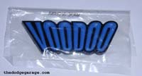 New Voodoo magnet, trade show item.